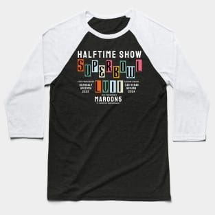 halftime show - maroon5- if  i never see you face again Baseball T-Shirt